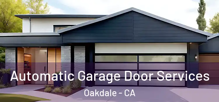  Automatic Garage Door Services Oakdale - CA