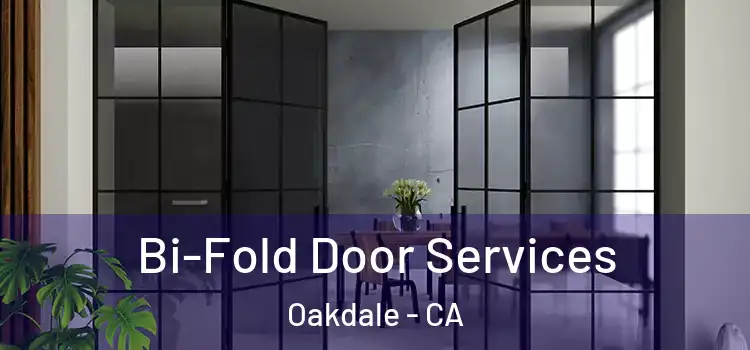 Bi-Fold Door Services Oakdale - CA