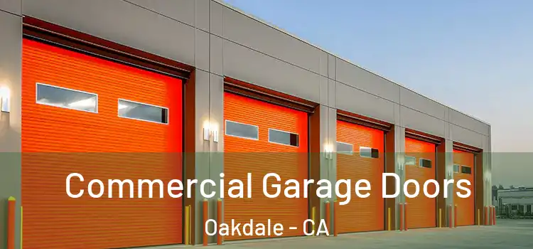  Commercial Garage Doors Oakdale - CA