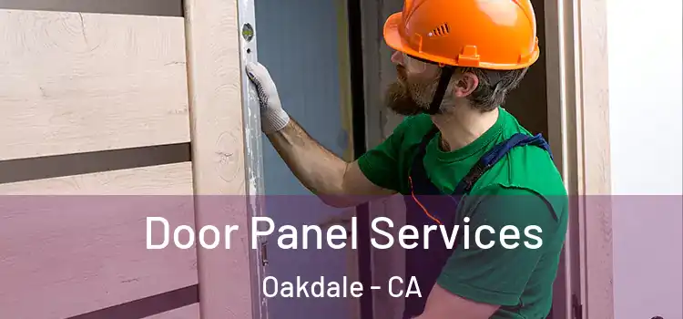 Door Panel Services Oakdale - CA