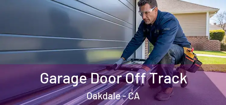  Garage Door Off Track Oakdale - CA