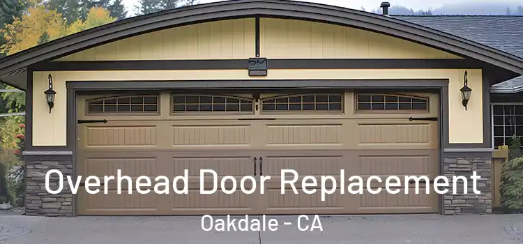  Overhead Door Replacement Oakdale - CA
