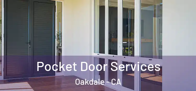Pocket Door Services Oakdale - CA