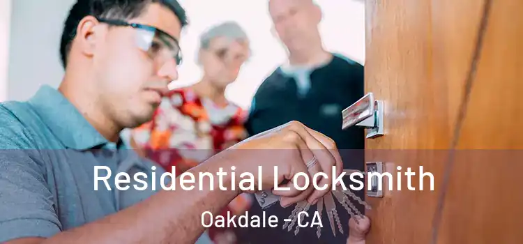 Residential Locksmith Oakdale - CA