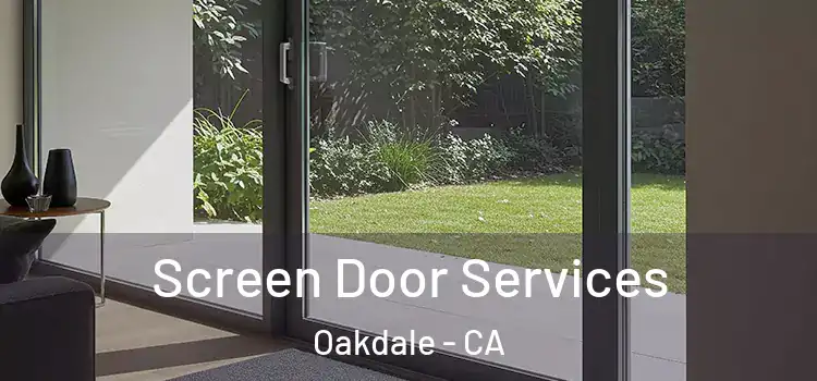 Screen Door Services Oakdale - CA