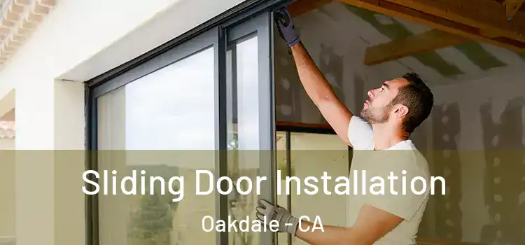 Sliding Door Installation Oakdale - CA