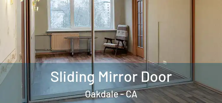  Sliding Mirror Door Oakdale - CA