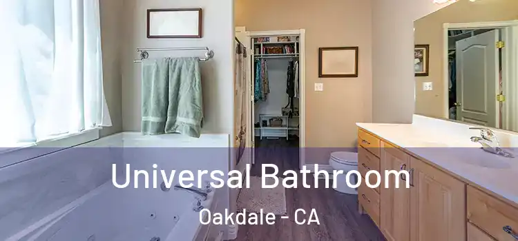 Universal Bathroom Oakdale - CA