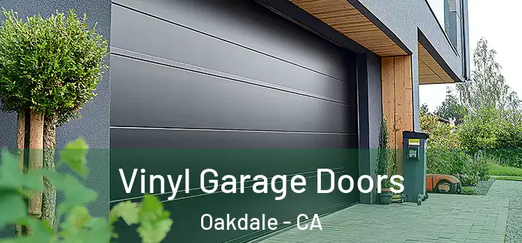  Vinyl Garage Doors Oakdale - CA